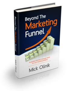 Beyond The Marketing Funnel by Mick Olinik